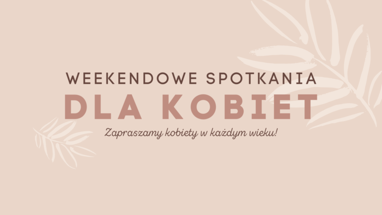 Weekendowe spotkania dla kobiet